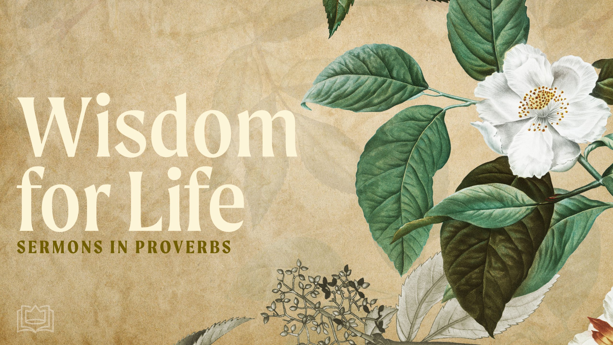 Wisdom for Life - Sermons on Proverbs at ECC